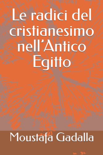 Le radici del cristianesimo nell’Antico Egitto
