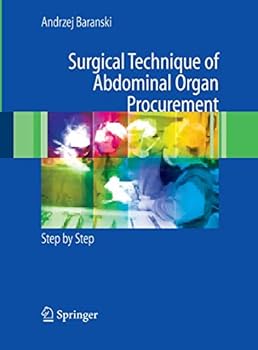 Paperback Surgical Technique of the Abdominal Organ Procurement: Step by Step Book