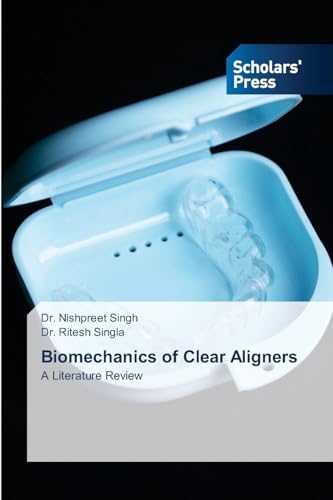 Biomechanics of Clear Aligners: A Literature Review