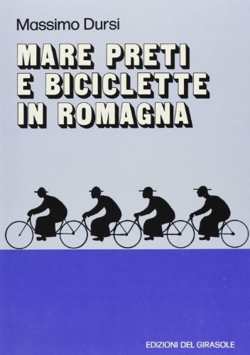  Mare, preti e biciclette in Romagna