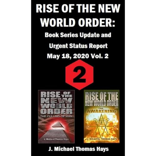 J. Micha-el Thomas Hays's Rise of the New World Order: Book Series Update and Urgent Status Report episode artwork