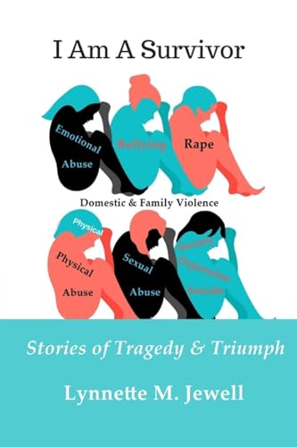 I Am A Survivor: Stories of Tragedy & Triumph