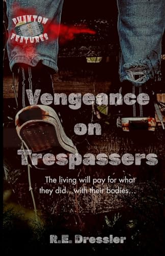 Vengeance on Trespassers (Phantom Features)