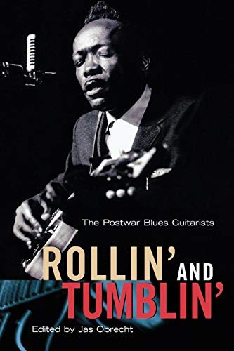 Rollin' and Tumblin' - The Postwar Blues Guitarists (Softcover)