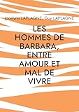  Les hommes de Barbara, entre amour et mal de vivre: Fragments de théâtre sur la longue dame brune
