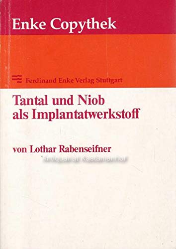 Tantal und Niob als Implantatwerkstoff