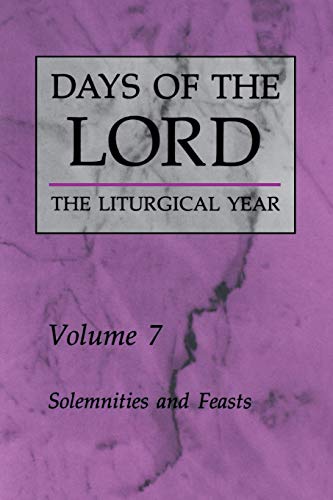 Days of the Lord: Volume 7: Solemnities and Feasts (Volume 7)