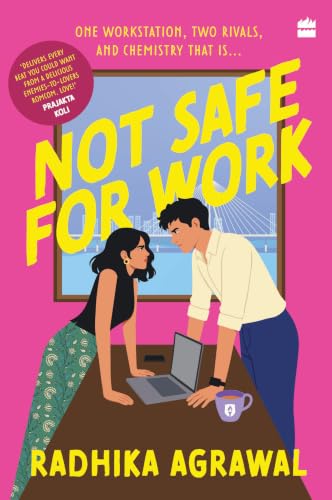 Image of Not Safe for Work: A contemporary romance novel from the bestselling author of Red Flags & Rishtas | Office romance & enemies-to-lovers romance fiction