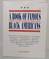 A Book of Famous Black Americans Complete Units for Teachers of Children Ages 4-8: Complete Units for Teachers of Children Ages 4-8 0933212380 Book Cover