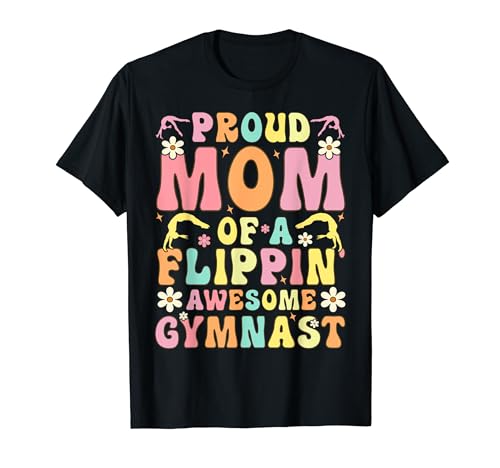 Proud Mom Of A Flippin' Awesome Gymnast Groovy Gymnastics T-Shirt