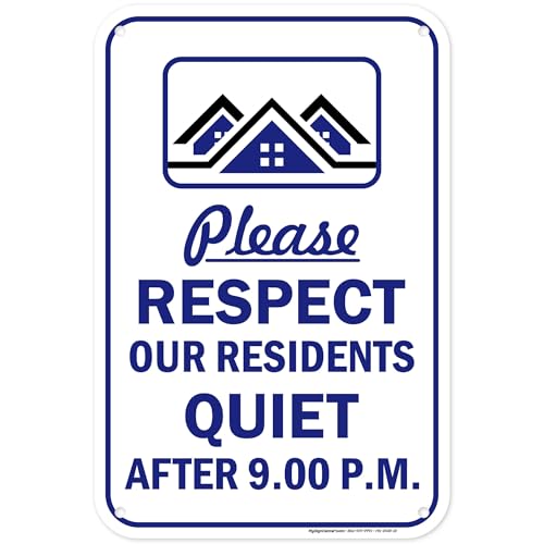Please Respect Our Residents Quiet After 9:00 PM Sign, 12"x18"