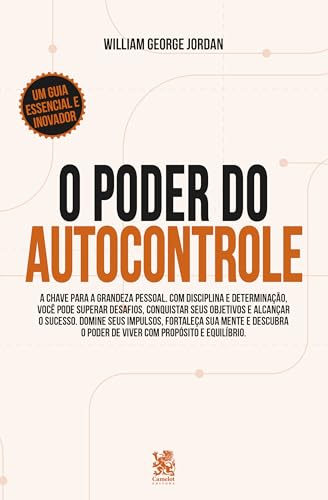 O Poder do Autocontrole: A Chave para a Grandeza Pessoal