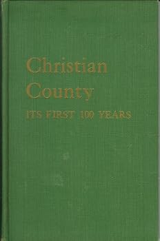 Hardcover Christian County: Its First 100 Years (Christian County Missouri) Book