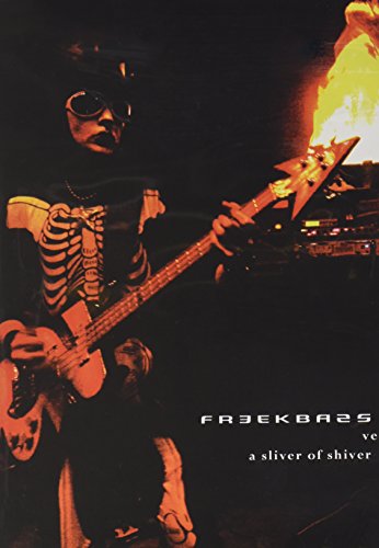 Freekbass: A Sliver of Shiver