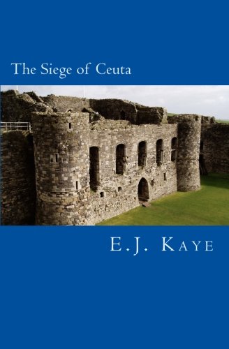 The Siege of Ceuta: Volume Two of The Gibraltar Quartet