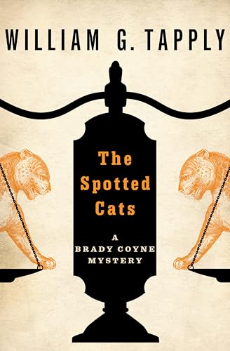 The Spotted Cats (The Brady Coyne Mysteries Book 10)