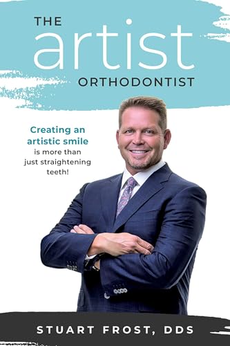 The Artist Orthodontist: Creating An Artistic Smile Is More Than Just Straightening Teeth
