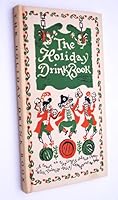 The Holiday Drink Book B0848DP1Z9 Book Cover