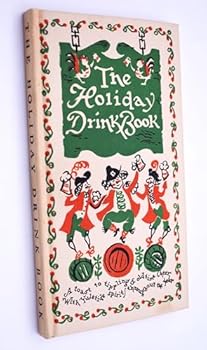 The Holiday Drink Book