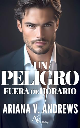 Un peligro fuera de horario: Novela romántica contemporánea