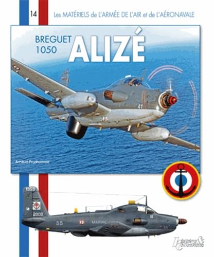 Le Breguet Alizé (Les Matériels de l'Armée de l'Air) (French Edition)