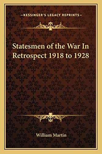 Statesmen of the War In Retrospect 1918 to 1928