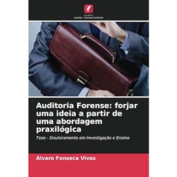 Capa do livro Auditoria Forense: forjar uma ideia a partir de uma abordagem praxilógica