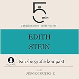  Edith Stein - Kurzbiografie kompakt: 5 Minuten - Schneller hören - mehr wissen!