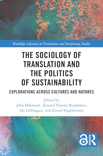 The Sociology of Translation and the Politics of Sustainability: Explorations Across Cultures and Na