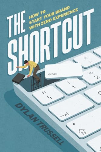 The Shortcut: How to Start Your Brand with Zero Experience
