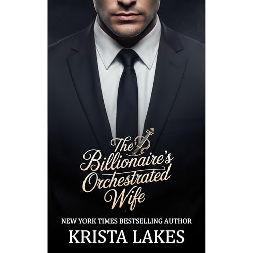 The Billionaire's Orchestrated Wife: A Fake Marriage Love Story Audiolibro Por Krista Lakes arte de portada
