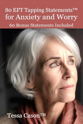 80 Eft Tapping Statements For Anxiety And Worry