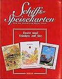  Schiffs-Speisekarten aus der Sammlung Peter Tamm: Essen und Trinken auf See