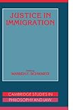 Justice in Immigration (Cambridge Studies in Philosophy and Law)