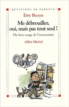 Paperback Me débrouiller, oui, mais pas tout seul !: Du bon usage de l'autonomie [French] Book