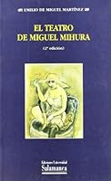 El teatro de Miguel Mihura 8474818745 Book Cover