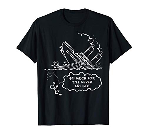 Titanic Shirt Funny Titanic Movie Scene Titanic T-Shirt