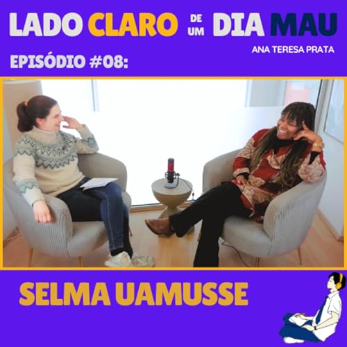 Ep. #08 - Selma Uamusse