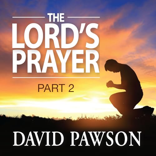 The Lord’s Prayer - Part 2