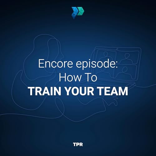 『Encore Episode: How To Train Your Team』のカバーアート