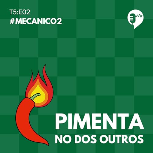 MECÂNICO 2 Podcast Por capa