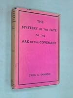 The mystery of the fate of the ark of the covenant B00088FD06 Book Cover