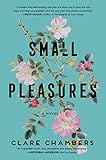 Small Pleasures: A Novel