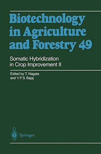 Somatic Hybridization in Crop Improvement II (Biotechnology in Agriculture and Forestry Book 49) Somatic Hybridization in Crop Improvement II (Biotechnology in Agriculture and Forestry Book 49)