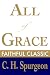 All of Grace (C. H. Spurgeon Collection Book 2)