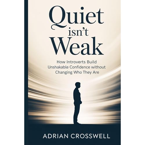 Quiet Isn&rsquo;t Weak Audiolibro Por Adrian Crosswell arte de portada