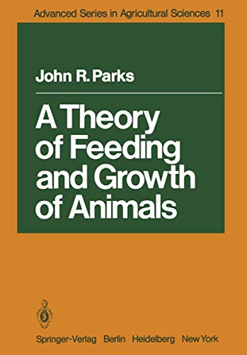 A Theory of Feeding and Growth of Animals (Advanced Series in Agricultural Sciences)
