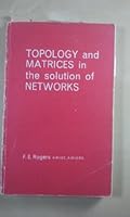 Topology and Matrices in the Solution of Networks 0592039021 Book Cover