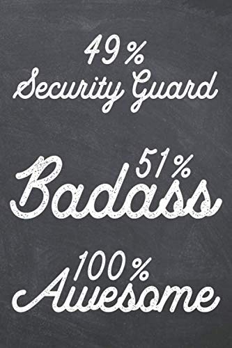 49% Security Guard 51% Badass 100% Awesome Security Guard Notebook or Journal - Dotted Pages - Office Equipment& Supplies - Funny Security Guard