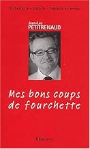 Download Mes bons coups de fourchette. Restaurants, bistrots, produits du terroir, Edition 2003-2004 PDF